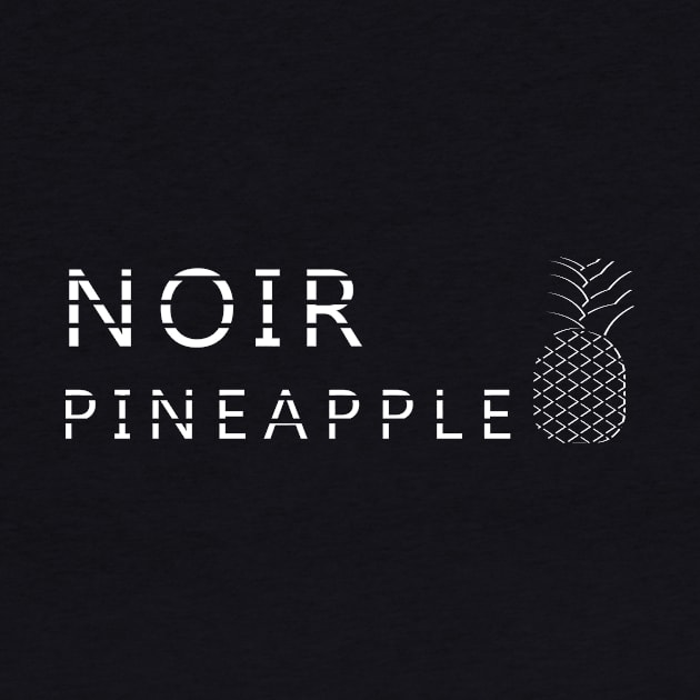 NOIR PINEAPPLE 2 by NoirPineapple